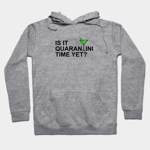 Quarantini Time Hoodie by Bear in a Puddle